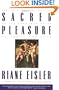 Sacred Pleasure: Sex, Myth, and the Politics of the Body--New Paths to Power and Love