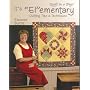 It's "El"ementary: Quilting Tips and Techniques (Quilt in a Day) (Quilt in a Day Series)