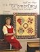 It's "El"ementary: Quilting Tips and Techniques (Quilt in a Day) (Quilt in a Day)