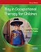 Play in Occupational Therapy for Children