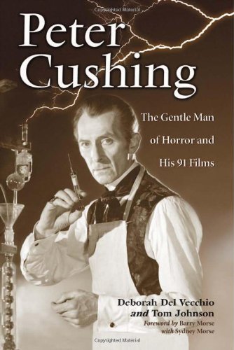 peter cushing the gentle man of horror and his 91 films