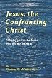 Jesus, the Confronting Christ: What if you met a Jesus you did not expect?