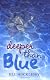 Deeper Than Blue