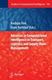 Advances in Computational Intelligence in Transport, Logistics, and Supply Chain Management (Studies in Computational Intelligence)