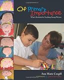 Of Primary Importance: Whats Essential in Teaching Young Writers