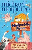 Mudpuddle farm : six animal adventures