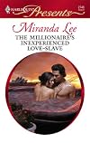 The Millionaire's Inexperienced Love-Slave