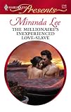 The Millionaire's Inexperienced Love-Slave
