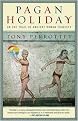 Pagan Holiday (On the Trail of Ancient Roman Tourists) (Reprint) (Paperback)