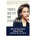 They Must Be Stopped: Why We Must Defeat Radical Islam and How We Can Do It