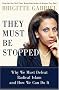 They Must Be Stopped: Why We Must Defeat Radical Islam and How We Can Do It