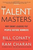 The Talent Masters: Why Smart Leaders Put People Before Numbers
