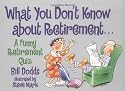 What You Don't Know About Retirement: A Funny Retirement Quiz