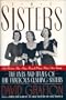 The Sisters: Babe Mortimer Paley, Betsy Roosevelt Whitney, Minnie Astor Fosburgh : The Lives and Times of the Fabulous Cushing Sisters