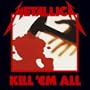 Kill 'Em All [Vinyl]
