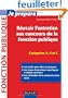 R�ussir l'entretien aux concours de la fonction publique - Cat�gories A, B et C
