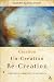 Creation, Un-Creation, Re-Creation: A Discursive Commentary on Genesis 1-11