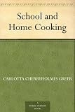 School and Home Cooking School and Home Cooking