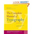 The Complete Manual of Typography: A Guide to Setting Perfect Type