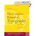 The Complete Manual of Typography: A Guide to Setting Perfect Type