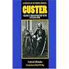 A Complete Life of General George A. Custer, Volume 2: From Appomattox to the Little Big Horn
