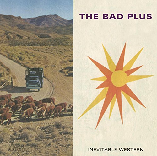 The Bad Plus - Inevitable Western - Zortam Music