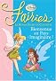 Fairies - Le Monde Secret de Clochette, Tome 1 : Bienvenue au Pays Imaginaire !