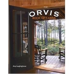The Orvis Book of Cabins