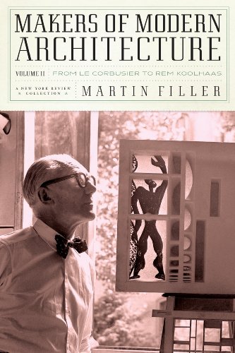 Makers of Modern Architecture, Volume II: From Le Corbusier to Rem Koolhaas: 2 (New York Review Collections)
