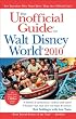 The Unofficial Guide Walt Disney World 2010 (Unofficial Guides)