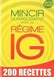 Mincir durablement avec le r�gime IG: 200 recettes minceur et sant�
