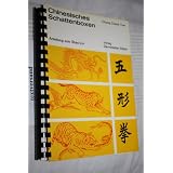Chinesisches Schattenboxen. Anleitung zum Shao-lin. Dt. /Franz. /Englvon "Chung Cheok Tow"