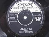 Burnette, Johnny Little Boy Sad 7" London HLG9315 EX 1961