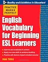 Practice Makes Perfect: English Vocabulary For Beginning ESL Learners (Practice Makes Perfect Series)