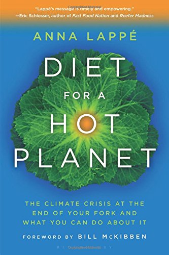 Diet for a Hot Planet: The Climate Crisis at the End of Your Fork and What You Can Do about It