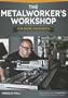 The Metalworker's Workshop for Home Machinists