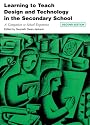 Learning to Teach Design and Technology in the Secondary School: A Companion to School Experience (Learning to Teach in the Secondary School) (Learning to Teach in the Secondary School Series)