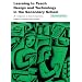 Learning to Teach Design and Technology in the Secondary School: A Companion to School Experience (Learning to Teach in the Secondary School) (Learning to Teach in the Secondary School Series)