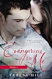 Everything to Me (Book 1)