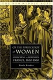 On The Purification Of Women : Churching In Northern France, 1100-1500