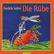 Die R�be. CD: Lustige und listige Lieder f�r Kinder von sieben bis siebzig