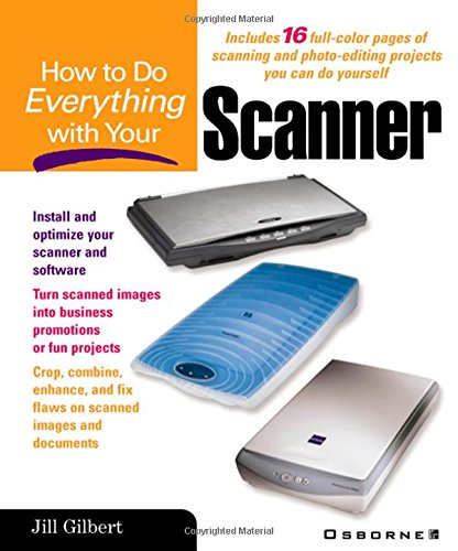 How to Do Everything With Your Scanner