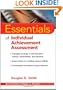 Essentials of Individual Achievement Assessment (Essentials of Psychological Assessment Series)