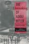 The Unmaking of Adolf Hitler