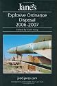 Jane's Explosive Ordnance Disposal 2006-2007 (Jane's Explosive Ordinance Defence)