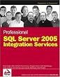 Professional SQL Server 2005 Integration Services (Programmer to Programmer)