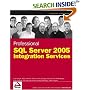 Professional SQL Server 2005 Integration Services (Programmer to Programmer)