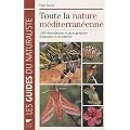 Toute la nature m�diterran�enne : 1500 descriptions et photographies d'animaux et de plantes