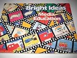 Bright ideas : media education