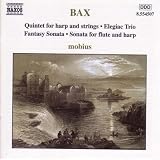 Bax: Quintet for Harp & Strings, Elegiac Trio, Fantasy Sonata, Sonata for Flute & Harp